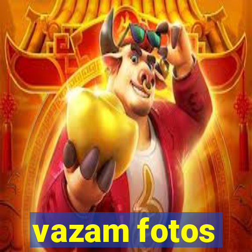 vazam fotos